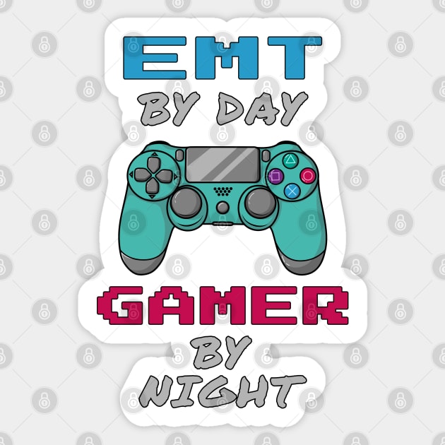 EMT By Day Gamer By Night Sticker by jeric020290